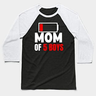 Mom of 5 boys Baseball T-Shirt